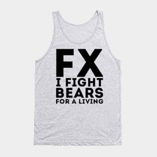 I Fight Bears Tank Top